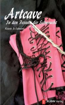 Paperback Artcave In den Fesseln der Sehnsucht [German] Book
