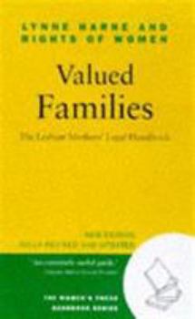 Paperback Valued Families: the Lesbian Mothers' Legal Handbook (The Women's Press Handbook Series) Book