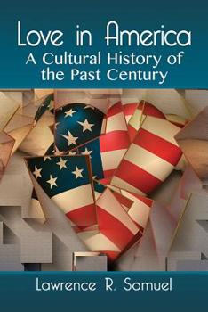 Paperback Love in America: A Cultural History of the Past Century Book