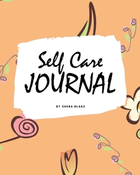 Paperback Self Care Journal (8x10 Softcover Planner / Journal) Book