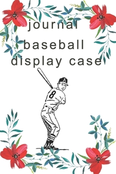 journal  baseball  dispaly case (French Edition)