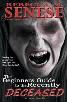 Paperback The Beginners Guide the Recently Deceased: A Horror Novella Book