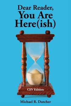 Dear Reader, You are Here(ish): CEV Edition