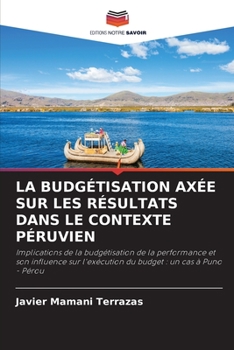 Paperback La Budgétisation Axée Sur Les Résultats Dans Le Contexte Péruvien [French] Book