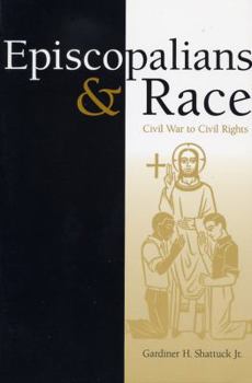 Paperback Episcopalians and Race: Civil War to Civil Rights Book