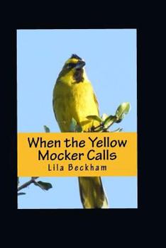 Paperback When the Yellow Mocker Calls Book