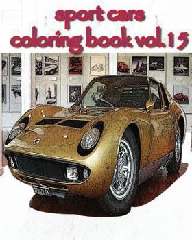 Sport Cars : Coloring Book VoL. 15 : Sketch Coloring Book