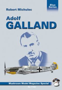 Adolf Galland - Book #3 of the Mmp Blue