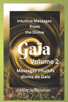 Paperback Intuitive Messages from the Divine Gaïa: Volume 2 Book