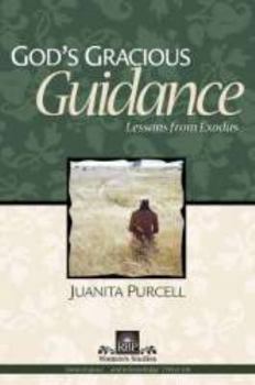 Paperback God's Gracious Guidance - Lessons From Exodus Book