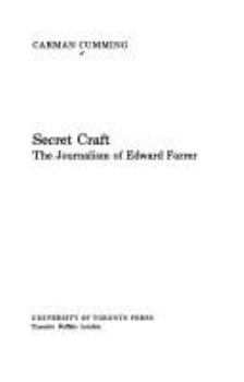 Hardcover Secret Craft: The Journalism of Edward Farrer Book