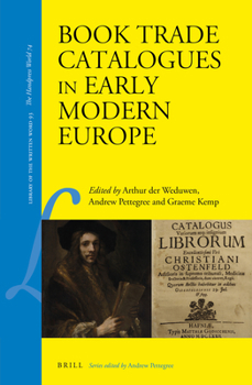 Hardcover Book Trade Catalogues in Early Modern Europe Book