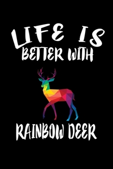 Paperback Life Is Better With Rainbow Deer: Animal Nature Collection Book