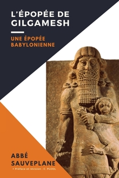 Paperback L'Épopée de Gilgamesh: Une Épopée Babylonienne [French] Book