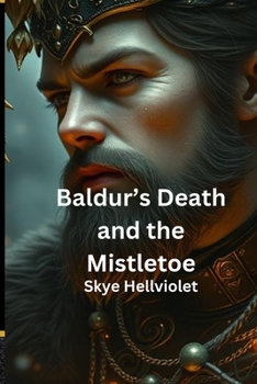 Paperback Baldur's Death and the Mistletoe Book