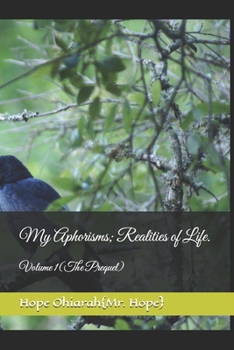 Paperback My Aphorisms; Realities of Life.: Volume 1(The Prequel) Book