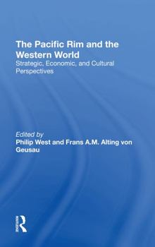 Paperback The Pacific Rim and the Western World: Strategic, Economic, and Cultural Perspectives Book