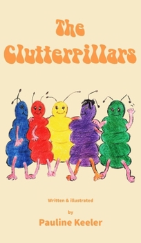 Hardcover The Clutterpillars Book