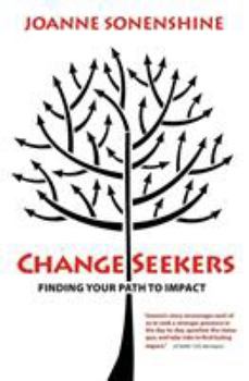 Paperback ChangeSeekers: Finding Your Path to Impact Book