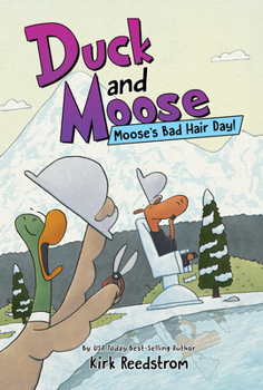 Hardcover Duck and Moose: Moose's Bad Hair Day! Book