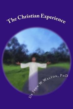 Paperback The Christian Experience: Christan is as Christian does Book