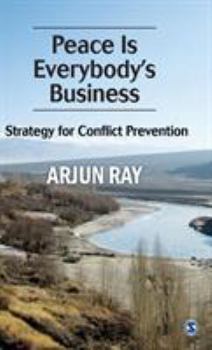 Hardcover Peace Is Everybody′s Business: A Strategy for Conflict Prevention Book