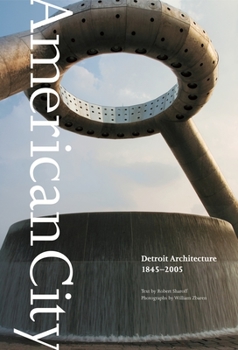 Hardcover American City: Detroit Architecture, 1845-2005 Book