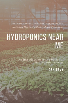 Paperback Hydroponics Near Me: The Ultimate Beginners Guide to Building a Hydroponic System Book