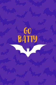 Go Batty: Notebook Journal Composition Blank Lined Diary Notepad 120 Pages Paperback Purple Bat K