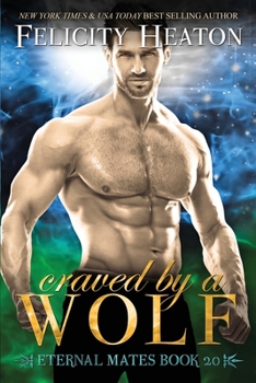 Craved by a Wolf: A Fated Mates Shifter Romance - Book #20 of the Eternal Mates