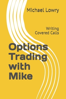 Paperback Options Trading with Mike: Writing Covered Calls Book