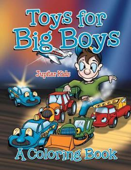 Paperback Toys for Big Boys (A Coloring Book) Book