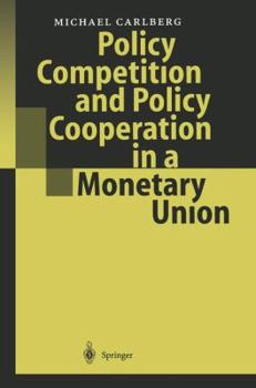 Paperback Policy Competition and Policy Cooperation in a Monetary Union Book