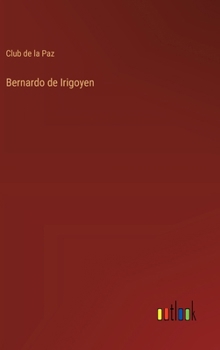 Hardcover Bernardo de Irigoyen [Spanish] Book