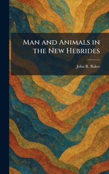 Man and Animals in the New Hebrides