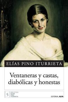 Paperback Ventaneras y castas, diabólicas y honestas [Spanish] Book