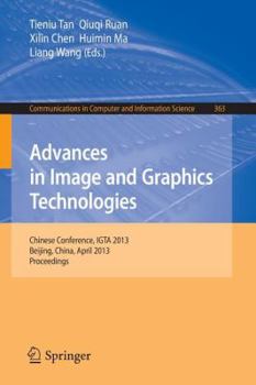 Paperback Advances in Image and Graphics Technologies: Chinese Conference, Igta 2013, Beijing, China, April 2-3, 2013. Proceedings Book