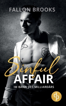 Paperback Sinful Affair: Im Bann des Milliardärs [German] Book