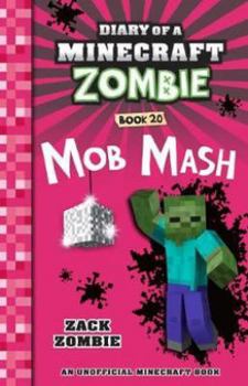 Paperback Mob Mash (Diary of a Minecraft Zombie, Book 20) (Diary of a Minecraft Zombie) Book
