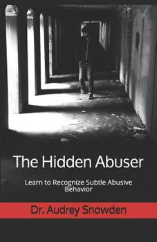 Paperback The Hidden Abuser: Learn to Recognize Subtle Abusive Behavior Book