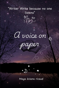 Paperback A voice on paper: "Writers write because no one listens" Book