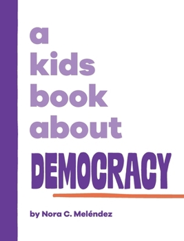 Hardcover A Kids Book About Democracy Book