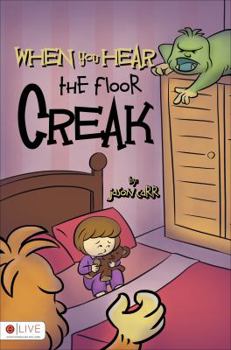 Paperback When You Hear the Floor Creak Book