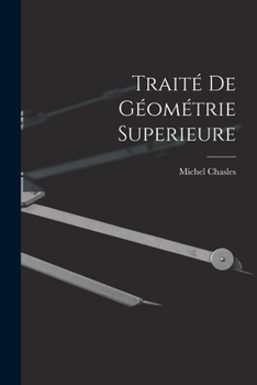 Paperback Traité De Géométrie Superieure [French] Book