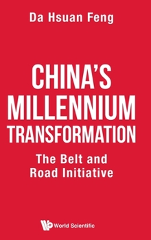Hardcover China's Millennium Transformation: The Belt and Road Initiative Book