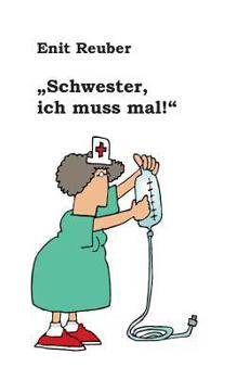 Paperback "Schwester, ich muss mal" [German] Book