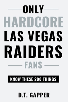 Paperback Only HARDCORE Las Vegas Raiders Fans Know These 200 Things Book