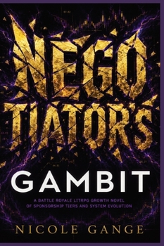 Negotiator's Gambit: A Battle Royale LitRPG Growth Novel of Sponsorship Tiers and System Evolution (The Sovereign Cull)
