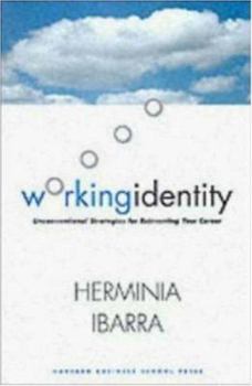 Hardcover Working Identity: Unconventional Strategies for Reinventing Your Career Book