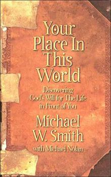 Hardcover Your Place in This World: Discovering God's Will for the Life in Front of You Book